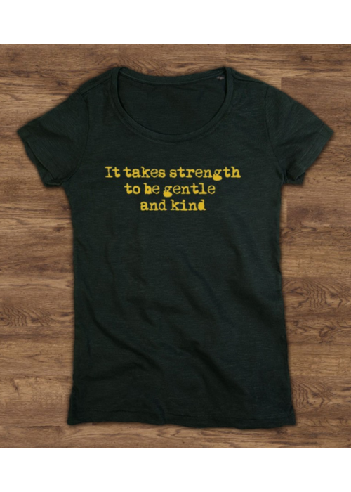 It Takes Strength to be Gentle and Kind Class Fashion T-Shirt - BLACK, WOMEN