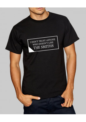 ONLY S, M, 3XL & 4XL Avail -  I don't trust anyone The Smiths T-Shirt: - BLACK and GREEN  ONLY S, M, 3XL & 4XL Avail -  I don't trust anyone The Smiths T-Shirt: - BLACK and GREEN