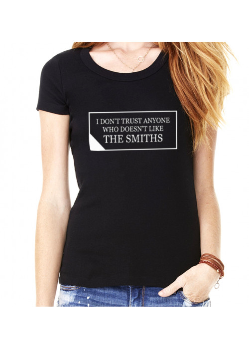 I Don't Trust Anyone The Smiths T-Shirt : Women 