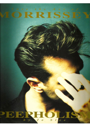 Peepholism - Into The Art of Morrissey Peepholism - Into The Art of Morrissey
