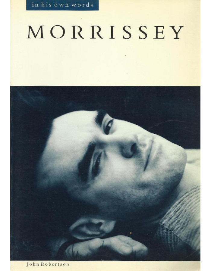 Morrissey: In His Own Words