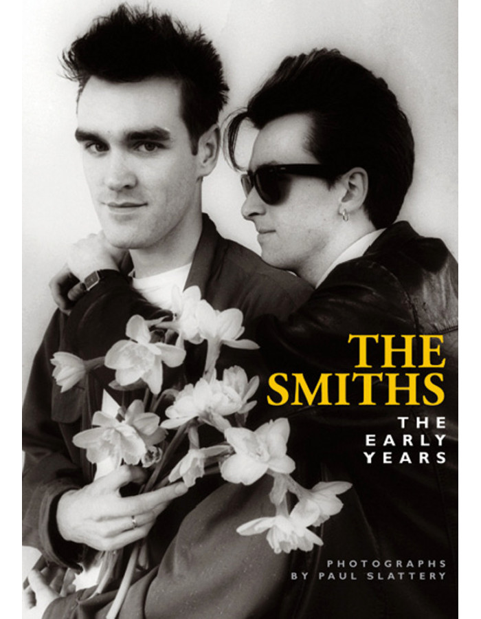 The Smiths - The Early Years by Paul Slattery