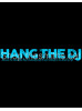 Hang The DJ Class T-Shirt 