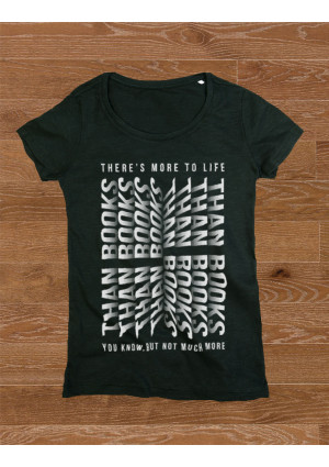 WOMEN ONLY L - There's more to life than books Women's Class T-Shirt WOMEN ONLY L - There's more to life than books Women's Class T-Shirt