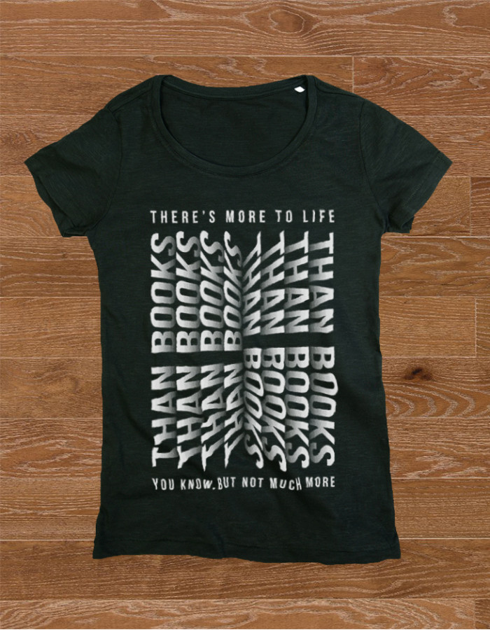 WOMEN ONLY L - There's more to life than books Women's Class T-Shirt