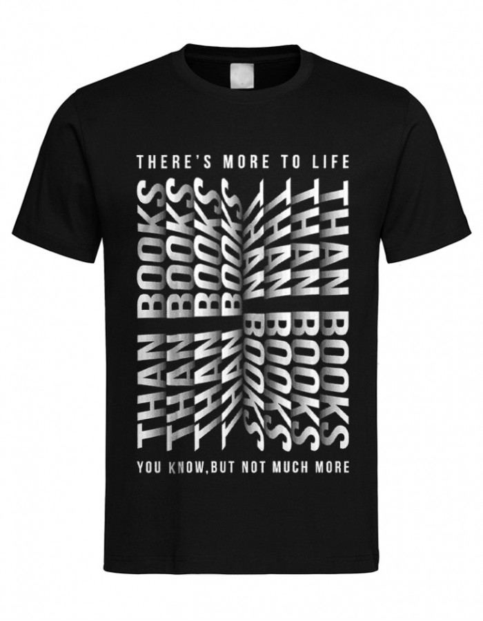 ONLY 4XL Avail - There's more to life than books T-Shirt