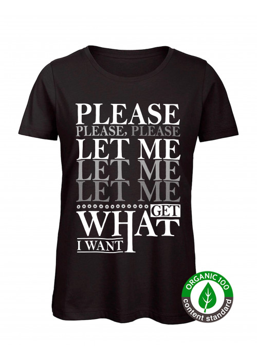WOMEN's Please Please Please Let Me Get What I Want T-Shirt