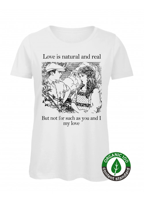 Women's Love is natural and real T-Shirt