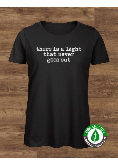 Women's There is a  Light That Never Goes Out T-Shirt 