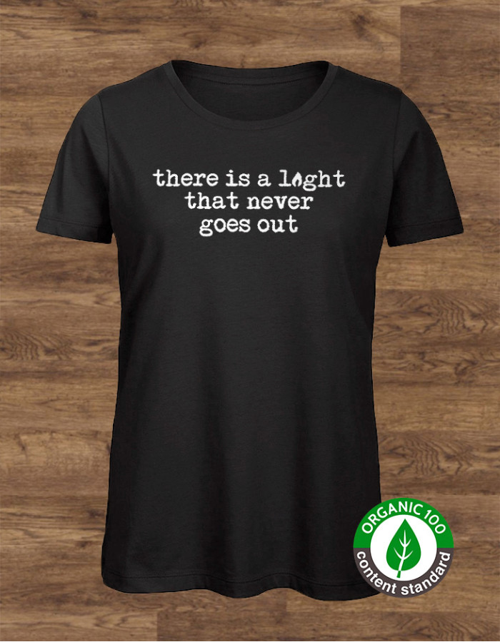 Women's There is a  Light That Never Goes Out T-Shirt 