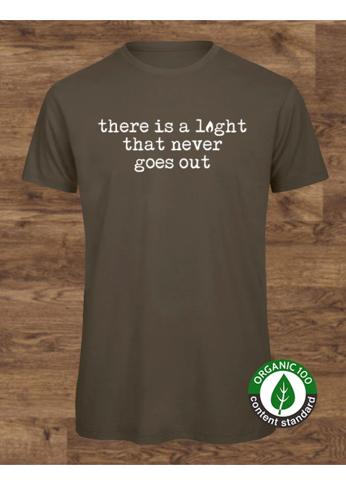 There is a  Light That Never Goes Out T-Shirt 