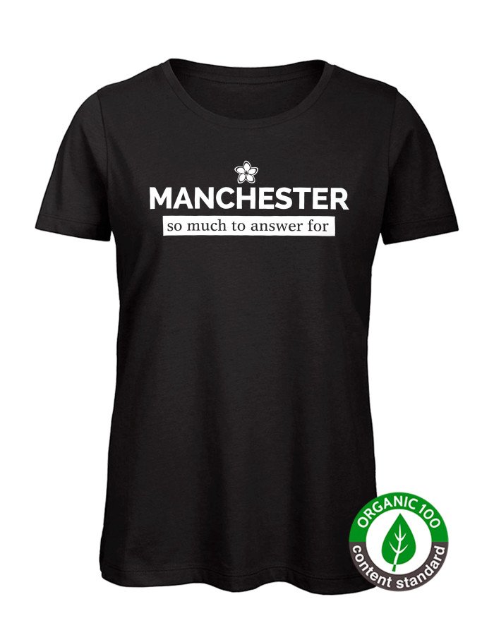 WOMEN'S Manchester so much to answer for T-Shirt