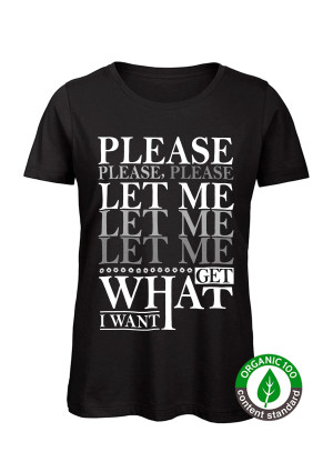 WOMEN's Please Please Please Let Me Get What I Want T-Shirt WOMEN's Please Please Please Let Me Get What I Want T-Shirt