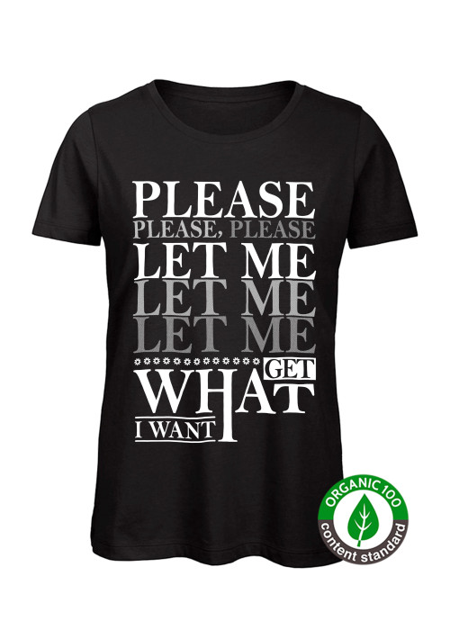 WOMEN's Please Please Please Let Me Get What I Want T-Shirt
