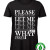 WOMEN's Please Please Please Let Me Get What I Want T-Shirt