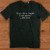 There is a  Light That Never Goes Out Class Fashion T-Shirt 